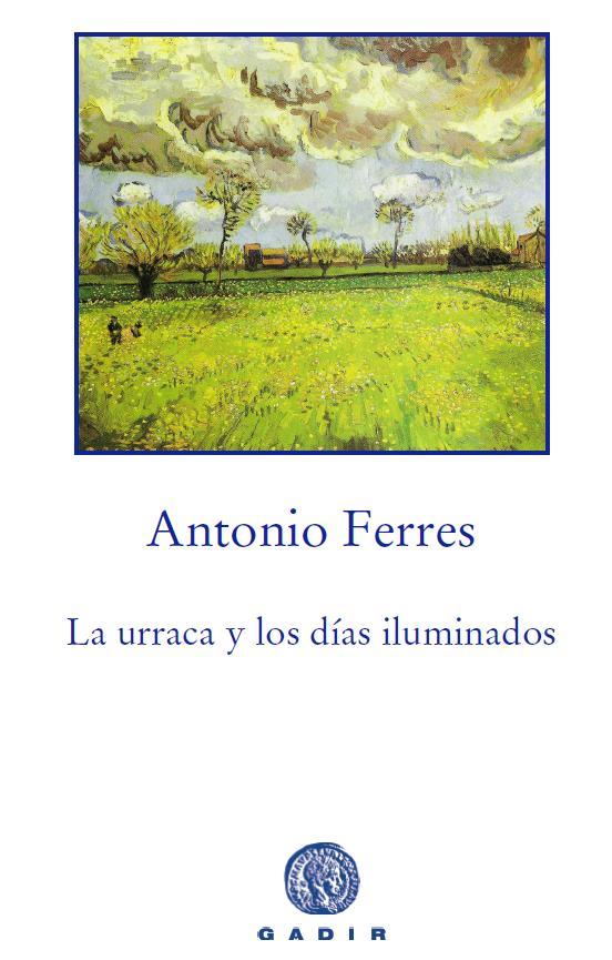 LA URRACA Y LOS DIAS ILUMINADOS | 9788494016516 | FERRES, ANTONIO | Llibreria Online de Vilafranca del Penedès | Comprar llibres en català