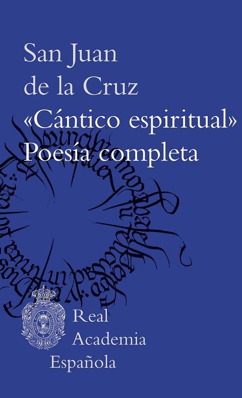 CÁNTICO ESPIRITUAL POESÍA COMPLETA | 9788467069730 | SAN JUAN DE LA CRUZ | Llibreria Online de Vilafranca del Penedès | Comprar llibres en català