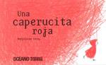 UNA CAPERUCITA ROJA | 9786074002119 | LERAY, MARJOLAINE | Llibreria L'Odissea - Libreria Online de Vilafranca del Penedès - Comprar libros