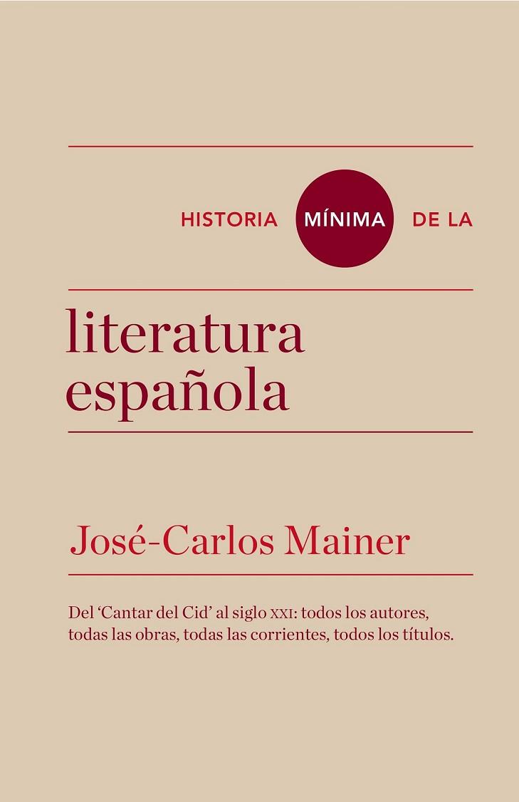 HISTORIA MÍNIMA DE LA LITERATURA ESPAÑOLA | 9788415832157 | MAINER, JOSÉ CARLOS | Llibreria Online de Vilafranca del Penedès | Comprar llibres en català
