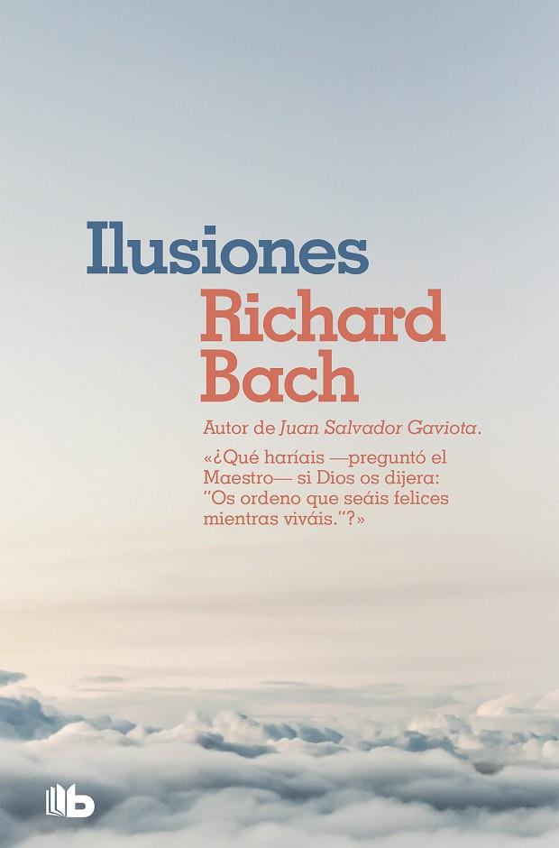 ILUSIONES | 9788490707654 | BACH, RICHARD | Llibreria Online de Vilafranca del Penedès | Comprar llibres en català