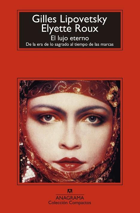 EL LUJO ETERNO | 9788433977533 | LIPOVETSKY, GILLES / ROUX, ELYETTE | Llibreria L'Odissea - Libreria Online de Vilafranca del Penedès - Comprar libros