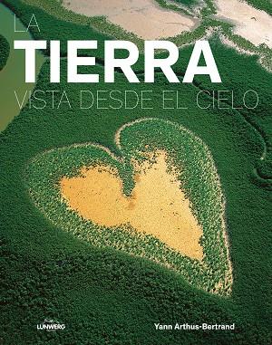 LA TIERRA VISTA DESDE EL CIELO | 9788416890279 | ARTHUS-BERTRAND, YANN | Llibreria Online de Vilafranca del Penedès | Comprar llibres en català