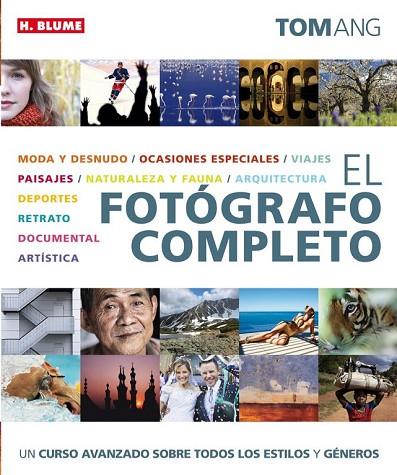 EL FOTOGRAFO COMPLETO | 9788496669673 | ANG, TOM | Llibreria Online de Vilafranca del Penedès | Comprar llibres en català