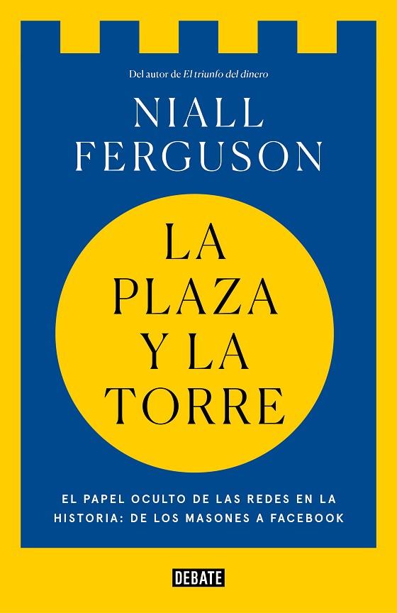 LA PLAZA Y LA TORRE | 9788499928494 | FERGUSON, NIALL | Llibreria L'Odissea - Libreria Online de Vilafranca del Penedès - Comprar libros