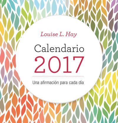 CALENDARIO LOUISE HAY 2017 | 9788479539528 | HAY, LOUISE | Llibreria L'Odissea - Libreria Online de Vilafranca del Penedès - Comprar libros