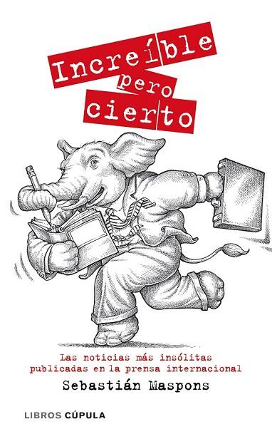 INCREIBLE PERO CIERTO | 9788448067786 | MASPONS, SEBASTIAN | Llibreria L'Odissea - Libreria Online de Vilafranca del Penedès - Comprar libros