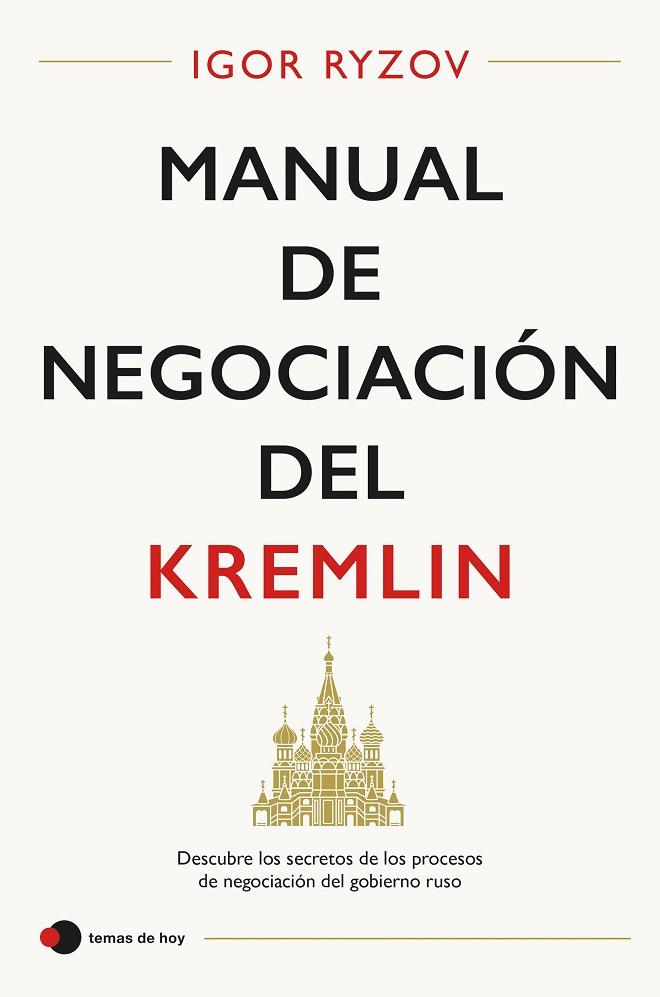 MANUAL DE NEGOCIACION DEL KREMLIN | 9788499989655 | RYZOV, IGOR | Llibreria Online de Vilafranca del Penedès | Comprar llibres en català