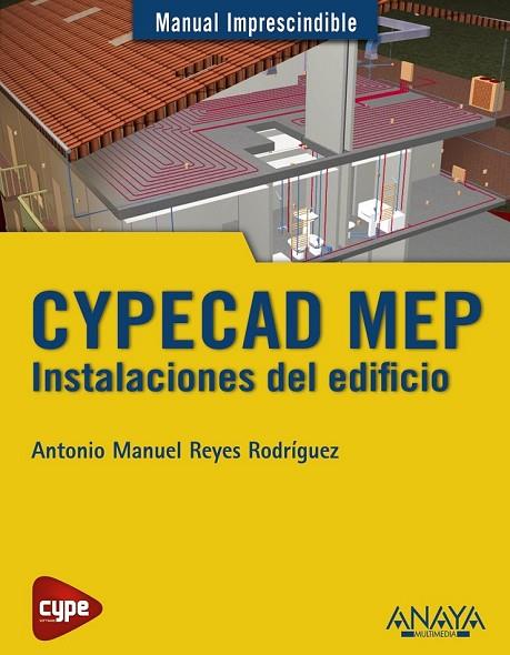 CYPECAD MEP INSTALACIONES DEL EDIFICIO | 9788441533363 | REYES, ANTONIO MANUEL | Llibreria Online de Vilafranca del Penedès | Comprar llibres en català