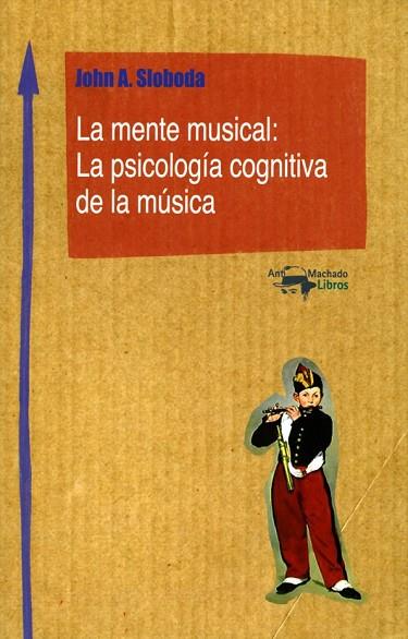 LA MENTE MUSICAL | 9788477741770 | A. SLOBODA, JOHN | Llibreria Online de Vilafranca del Penedès | Comprar llibres en català
