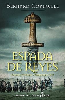 ESPADA DE REYES (XII) | 9788435017329 | CORNWELL, BERNARD | Llibreria L'Odissea - Libreria Online de Vilafranca del Penedès - Comprar libros