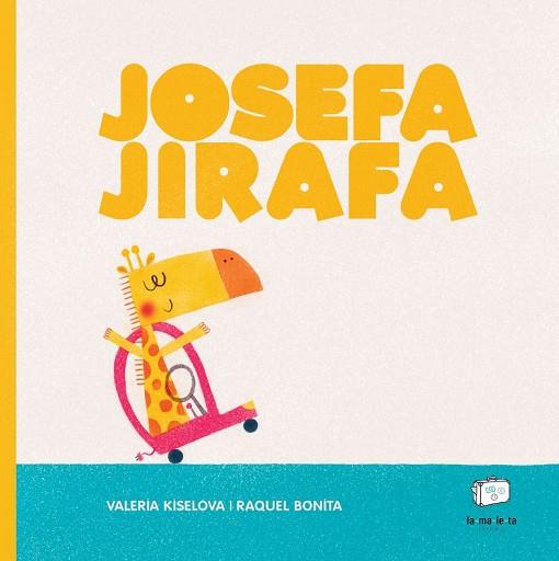 JOSEFA JIRAFA | 9788418232497 | KISELOVA, VALERIA/BONITA, RAQUEL | Llibreria L'Odissea - Libreria Online de Vilafranca del Penedès - Comprar libros