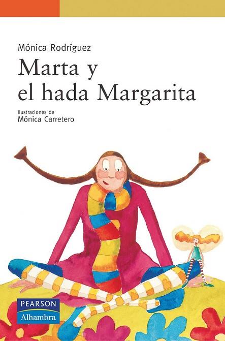 MARTA Y EL HADA MARGARITA | 9788420540207 | RODRIGUEZ, MONICA | Llibreria L'Odissea - Libreria Online de Vilafranca del Penedès - Comprar libros