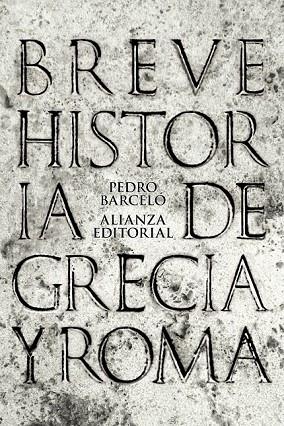 BREVE HISTORIA DE GRECIA Y ROMA | 9788420693286 | BARCELÓ, PEDRO | Llibreria L'Odissea - Libreria Online de Vilafranca del Penedès - Comprar libros