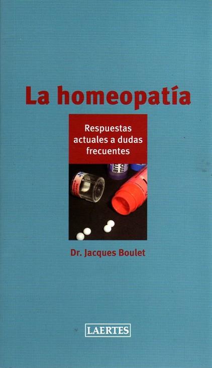 LA HOMEOPATIA | 9788475846804 | BOULET, JACQUES | Llibreria L'Odissea - Libreria Online de Vilafranca del Penedès - Comprar libros