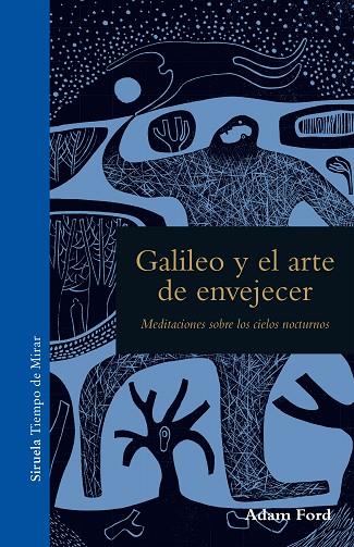 GALILEO Y EL ARTE DE ENVEJECER | 9788416964468 | FORD, ADAM | Llibreria L'Odissea - Libreria Online de Vilafranca del Penedès - Comprar libros