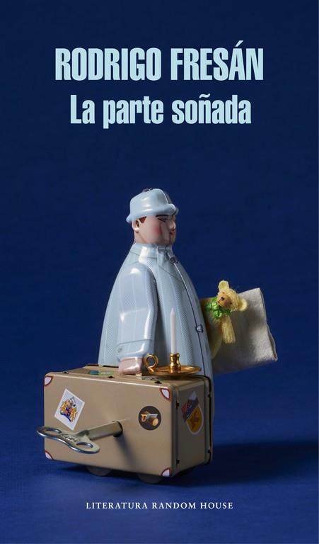 LA PARTE SOÑADA | 9788439731184 | FRESAN, RODRIGO | Llibreria L'Odissea - Libreria Online de Vilafranca del Penedès - Comprar libros