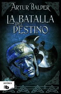 LA BATALLA DEL DESTINO 3 | 9788498728071 | BALDER, ARTUR | Llibreria L'Odissea - Libreria Online de Vilafranca del Penedès - Comprar libros