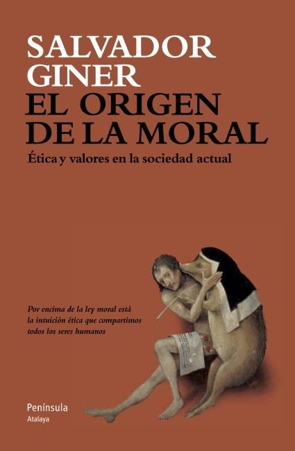 EL ORIGEN DE LA MORAL | 9788499421537 | GINER, SALVADOR | Llibreria L'Odissea - Libreria Online de Vilafranca del Penedès - Comprar libros