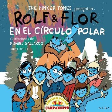 ROLF & FLOR EN EL CÍRCULO POLAR | 9788490650165 | THE PINKER TONES | Llibreria L'Odissea - Libreria Online de Vilafranca del Penedès - Comprar libros