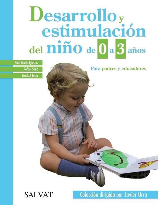 DESARROLLO Y ESTIMULACIÓN DEL NIÑO DE 0 A 3 AÑOS | 9788469600771 | IGLESIAS, ROSA M.ª / SANZ, RAFAEL / JUSTO, MARISOL | Llibreria L'Odissea - Libreria Online de Vilafranca del Penedès - Comprar libros