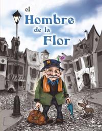 EL HOMBRE DE LA FLOR | 9788441417823 | LUDY, MARK | Llibreria Online de Vilafranca del Penedès | Comprar llibres en català