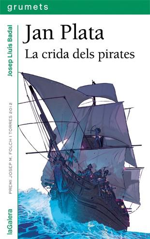 JAN PLATA LA CRIDA DELS PIRATES | 9788424652227 | BADAL, JOSEP LLUÍS | Llibreria Online de Vilafranca del Penedès | Comprar llibres en català