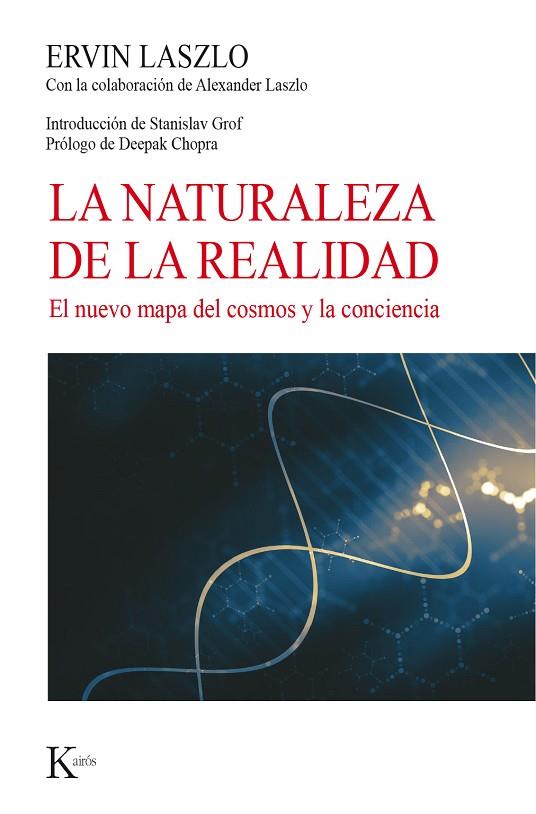 LA NATURALEZA DE LA REALIDAD | 9788499885773 | LASZLO, ERVIN | Llibreria Online de Vilafranca del Penedès | Comprar llibres en català