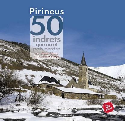 PIRINEUS 50 INDRETS QUE NO ET POTS PERDRE | 9788490344170 | VILADOT SANTALÓ, MARTA | Llibreria Online de Vilafranca del Penedès | Comprar llibres en català
