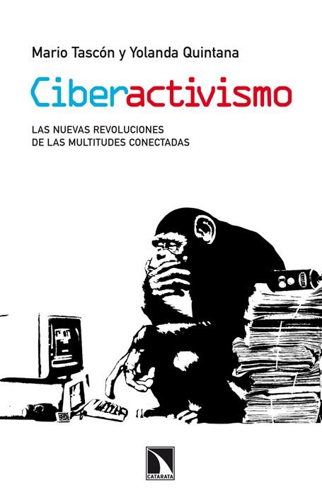 CIBERACTIVISMO | 9788483197523 | TASCÓN, MARIO / QUINTANA, YOLANDA | Llibreria L'Odissea - Libreria Online de Vilafranca del Penedès - Comprar libros