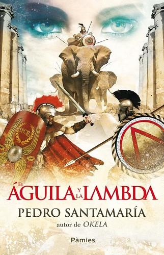 EL ÁGUILA Y LA LAMBDA | 9788415433088 | SANTAMARIA, PEDRO | Llibreria Online de Vilafranca del Penedès | Comprar llibres en català