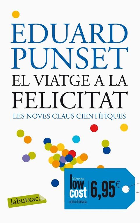 EL VIATGE A LA FELICITAT | 9788499306162 | PUNSET, EDUARD | Llibreria L'Odissea - Libreria Online de Vilafranca del Penedès - Comprar libros