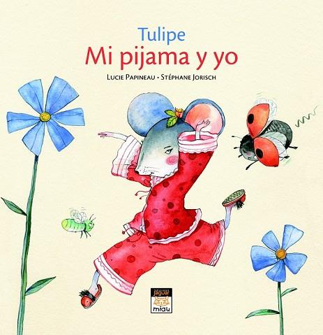 MI PIJAMA Y YO | 9788496423800 | PAPINEAU, LUCIE Y JORISCH, STEPHANE | Llibreria Online de Vilafranca del Penedès | Comprar llibres en català