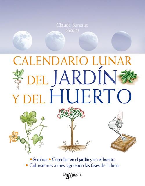 CALENDARIO LUNAR DEL JARDÍN Y DEL HUERTO | 9788431550370 | AA. VV. | Llibreria L'Odissea - Libreria Online de Vilafranca del Penedès - Comprar libros
