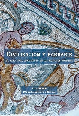 CIVILIZACIÓN Y BARBARIE | 9788492987245 | NEIRA, LUZ | Llibreria Online de Vilafranca del Penedès | Comprar llibres en català