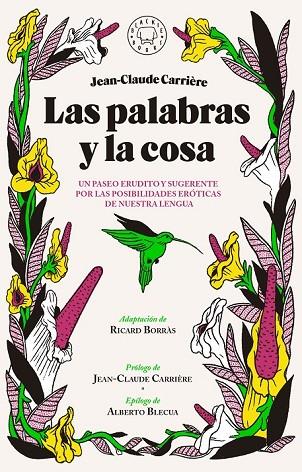 LAS PALABRAS Y LA COSA | 9788416290772 | CARRIÈRE, JEAN-CLAUDE | Llibreria L'Odissea - Libreria Online de Vilafranca del Penedès - Comprar libros
