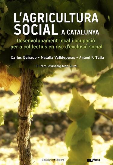 L'AGRICULTURA SOCIAL A CATALUNYA | 9788490346518 | GUIRADO GONZÁLEZ, CARLES/VALLDEPERAS BELMONTE, NATÀLIA/TULLA I PUJOL, ANTONI F. | Llibreria Online de Vilafranca del Penedès | Comprar llibres en català