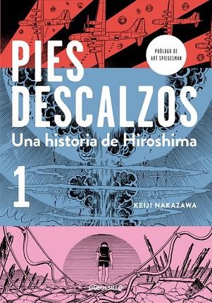 PIES DESCALZOS 1 UNA HSTORIA DE HIROSHIMA | 9788490628027 | NAKAZAWA, KEIJI | Llibreria L'Odissea - Libreria Online de Vilafranca del Penedès - Comprar libros