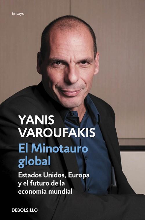 EL MINOTAURO GLOBAL | 9788466330619 | VAROUFAKIS, YANIS | Llibreria L'Odissea - Libreria Online de Vilafranca del Penedès - Comprar libros