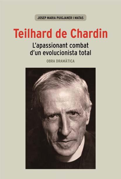 TEILHARD DE CHARDIN | 9788498463262 | PUIG JANER, JOSEP MARIA | Llibreria Online de Vilafranca del Penedès | Comprar llibres en català