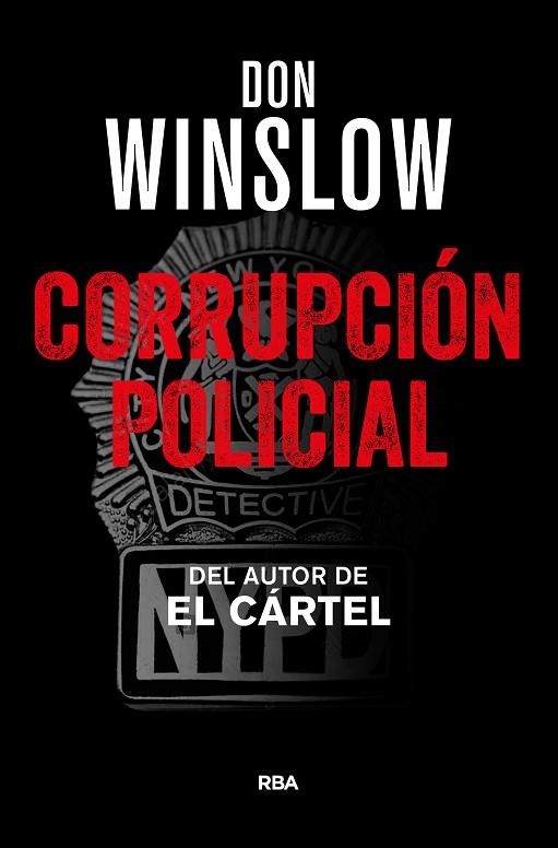 CORRUPCIÓN POLICIAL | 9788490567760 | WINSLOW, DON | Llibreria L'Odissea - Libreria Online de Vilafranca del Penedès - Comprar libros