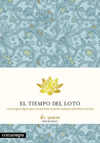 EL TIEMPO DEL LOTO | 9788415097594 | BUNNAG, TEW | Llibreria Online de Vilafranca del Penedès | Comprar llibres en català