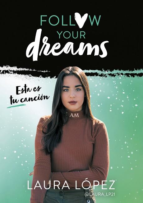 ESTA ES TU CANCIÓN (FOLLOW YOUR DREAMS 2) | 9788417460549 | LÓPEZ, LAURA | Llibreria Online de Vilafranca del Penedès | Comprar llibres en català