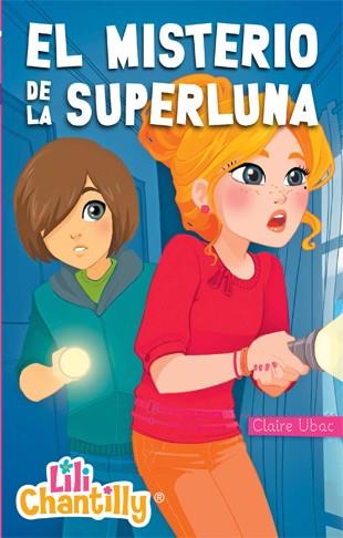 EL MISTERIO DE LA SUPERLUNA 6 | 9788424651985 | UBAC, CLAIRE | Llibreria Online de Vilafranca del Penedès | Comprar llibres en català