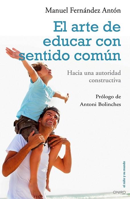 EL ARTE DE EDUCAR CON SENTIDO COMÚN | 9788497546454 | FERNANDEZ, MANUEL | Llibreria L'Odissea - Libreria Online de Vilafranca del Penedès - Comprar libros