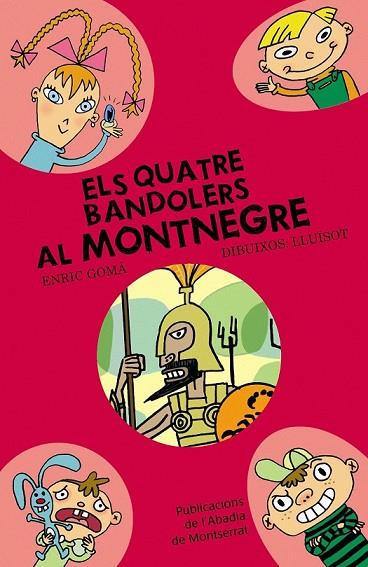 QUATRE BANDOLERS AL MONTNEGRE, | 9788498831368 | GOMÀ, ENRIC / LLUÏSOT | Llibreria L'Odissea - Libreria Online de Vilafranca del Penedès - Comprar libros
