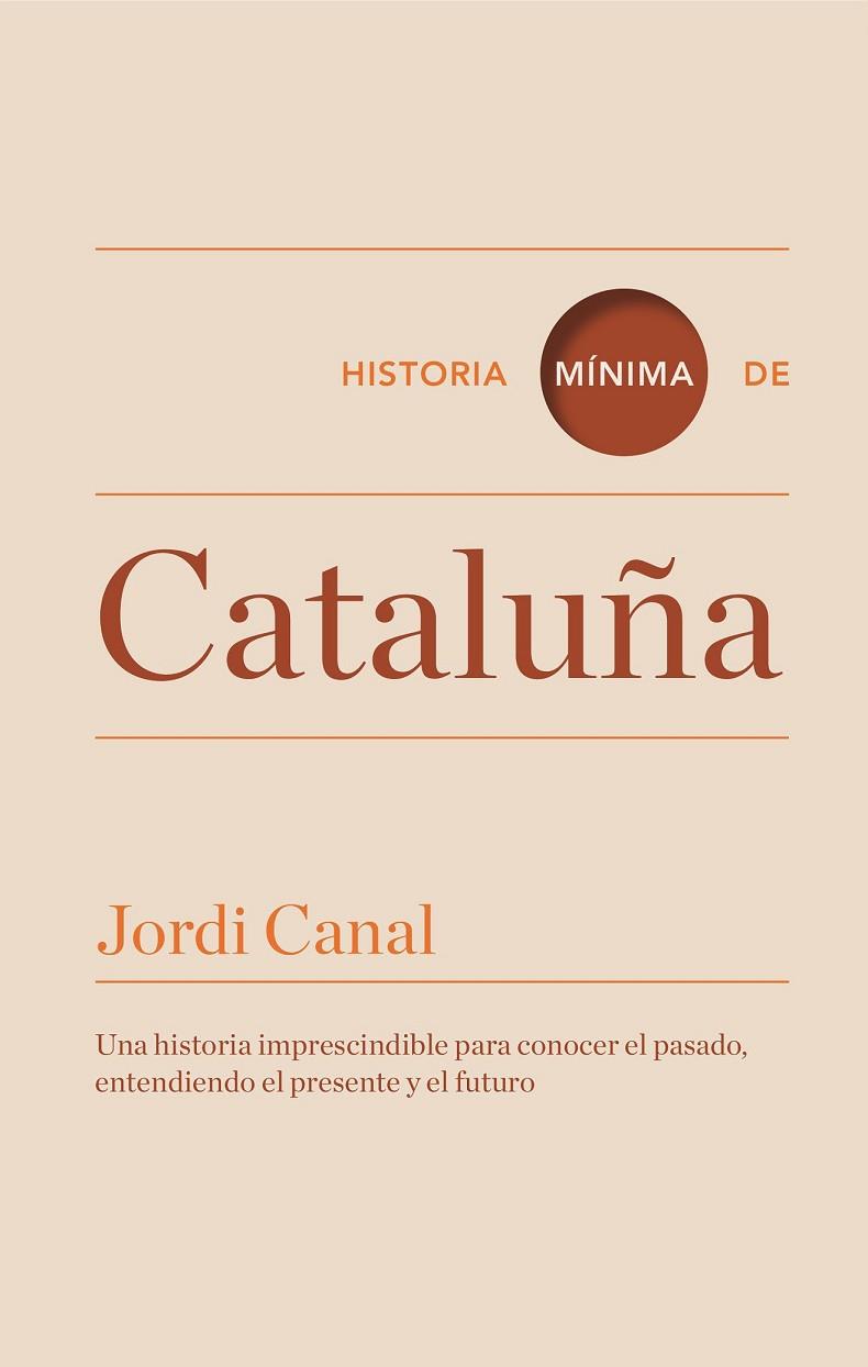 HISTORIA MÍNIMA DE CATALUÑA | 9788416142088 | CANAL, JORDI | Llibreria Online de Vilafranca del Penedès | Comprar llibres en català