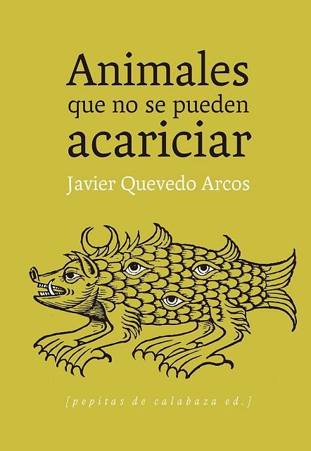 ANIMALES QUE NO SE PUEDEN ACARICIAR | 9788415862161 | QUEVEDO, JAVIER | Llibreria Online de Vilafranca del Penedès | Comprar llibres en català