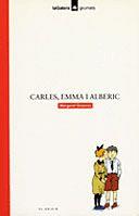 CARLES, EMMA I ALBERIC | 9788424681289 | MARGARET GREAVES | Llibreria Online de Vilafranca del Penedès | Comprar llibres en català
