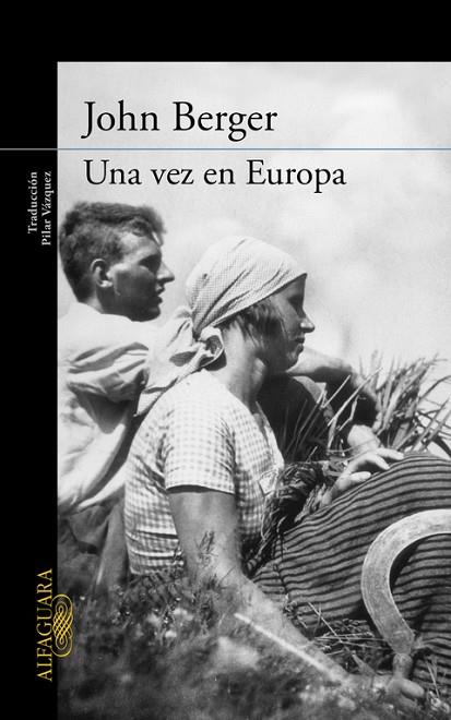 UNA VEZ EN EUROPA ( DE SUS FATIGAS 2 ) | 9788420404257 | BERGER, JOHN | Llibreria L'Odissea - Libreria Online de Vilafranca del Penedès - Comprar libros